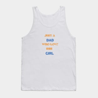 just a dad who loves his girl Tank Top